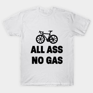 Cyclist All Ass No Gas T-Shirt